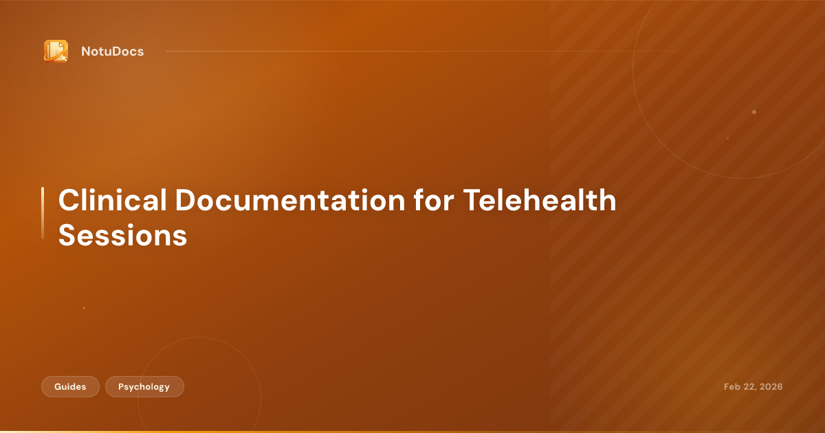 Clinical Documentation for Telehealth Sessions