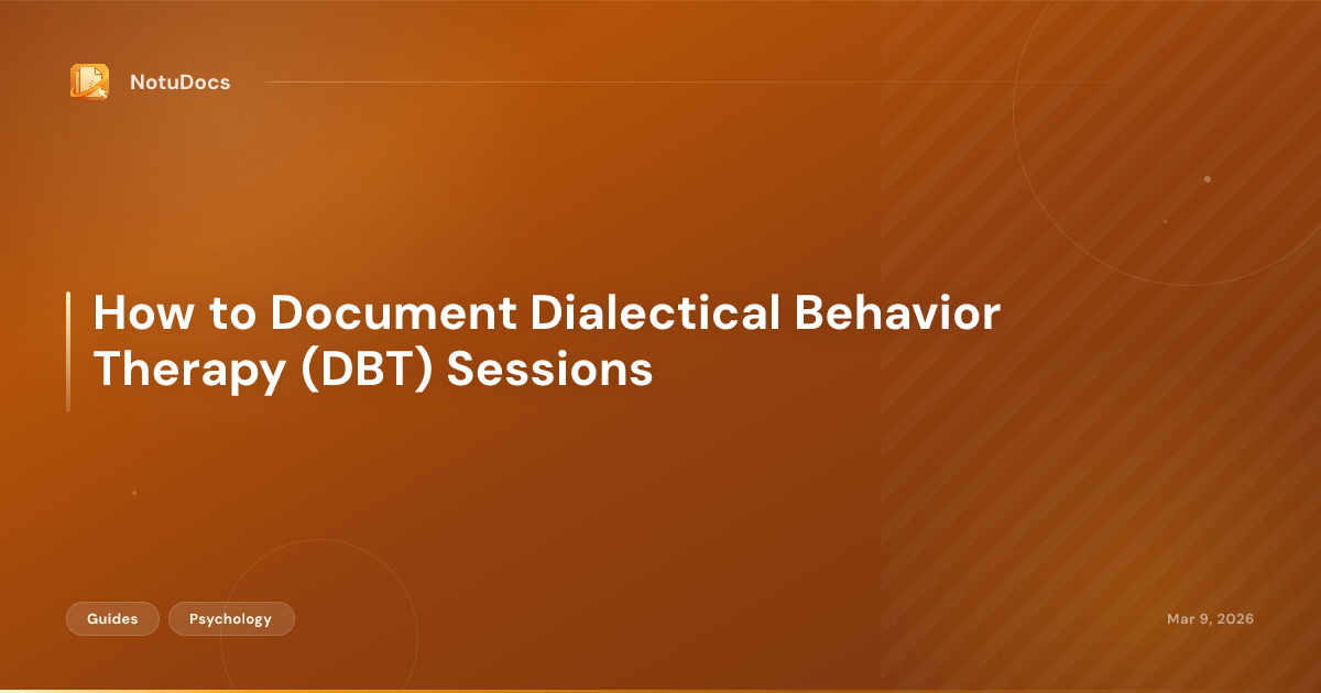 How to Document Dialectical Behavior Therapy (DBT) Sessions