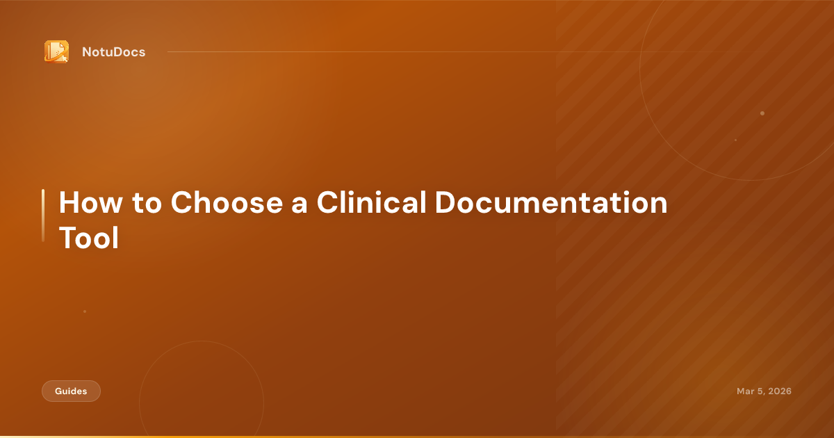 How to Choose a Clinical Documentation Tool