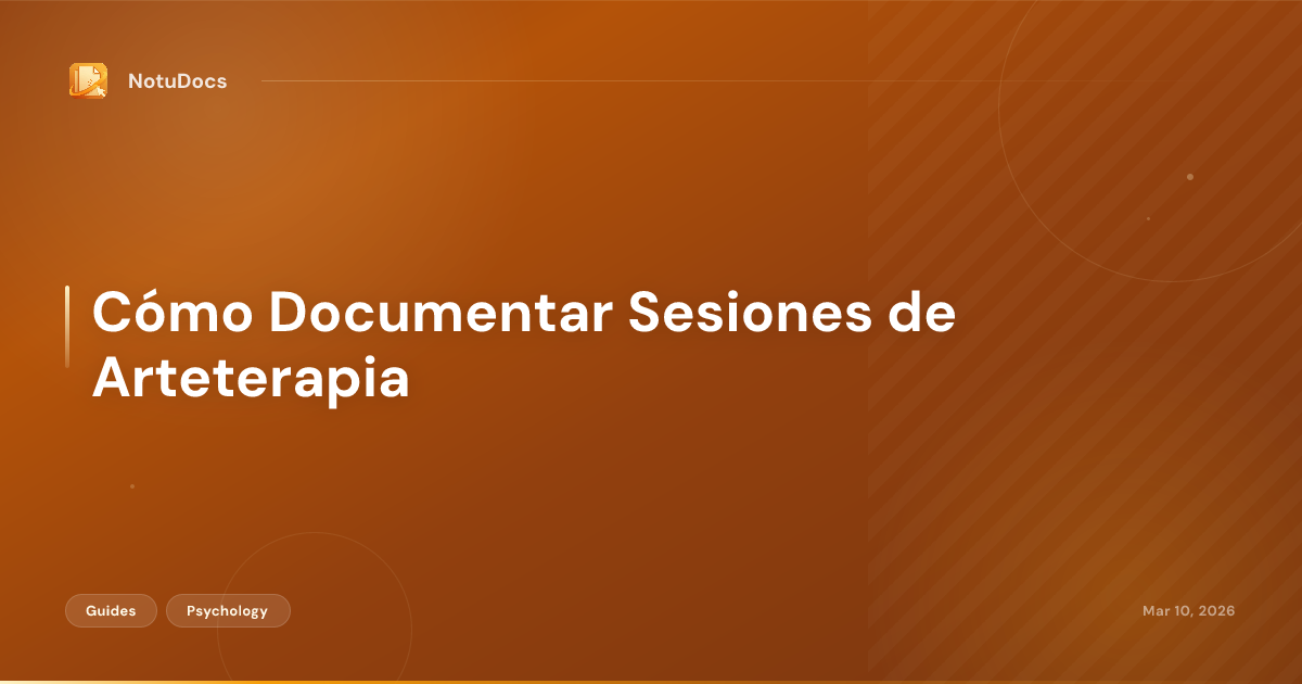 Cómo Documentar Sesiones de Arteterapia