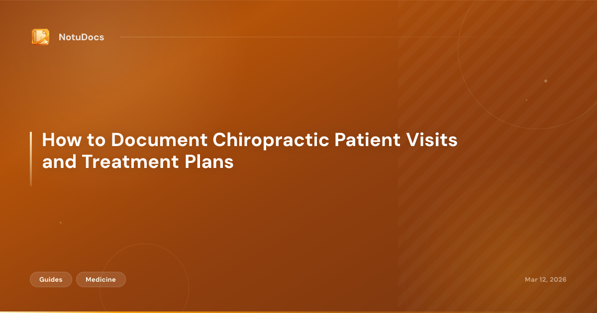 How to Document Chiropractic Patient Visits and Treatment Plans