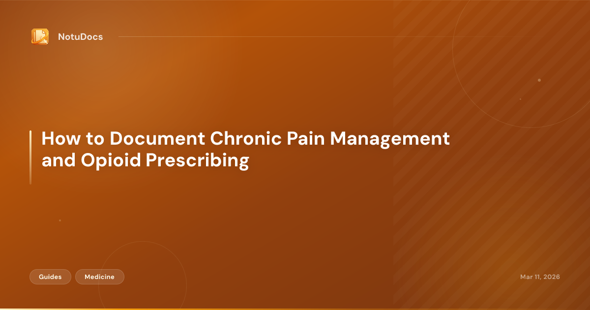How to Document Chronic Pain Management and Opioid Prescribing