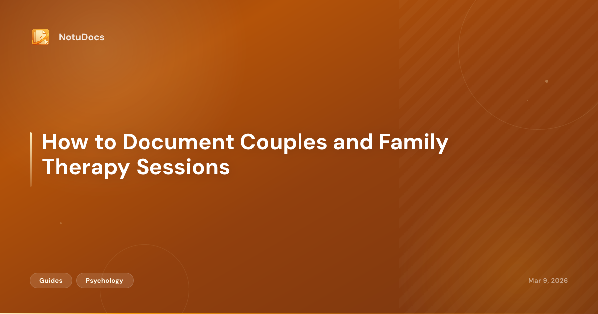 How to Document Couples and Family Therapy Sessions