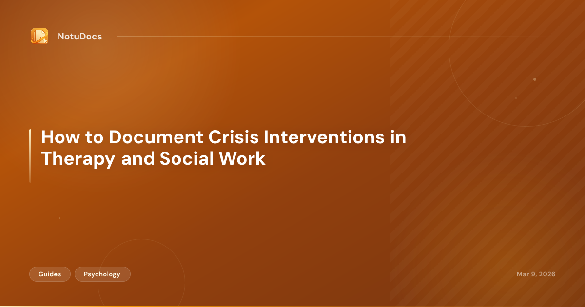 How to Document Crisis Interventions in Therapy and Social Work