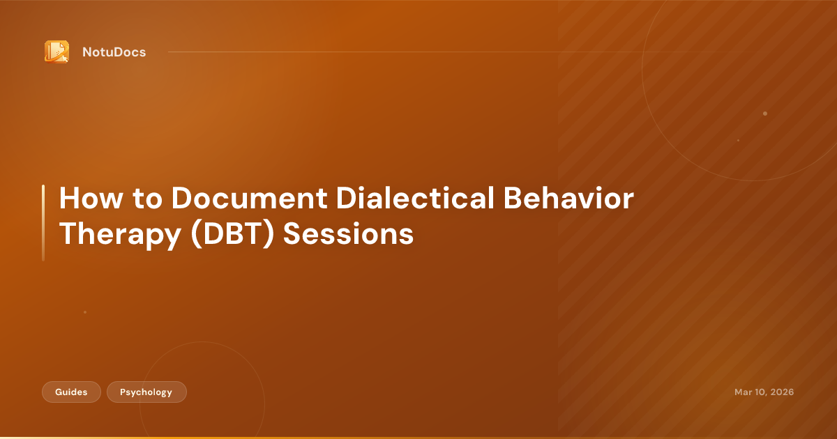 How to Document Dialectical Behavior Therapy (DBT) Sessions