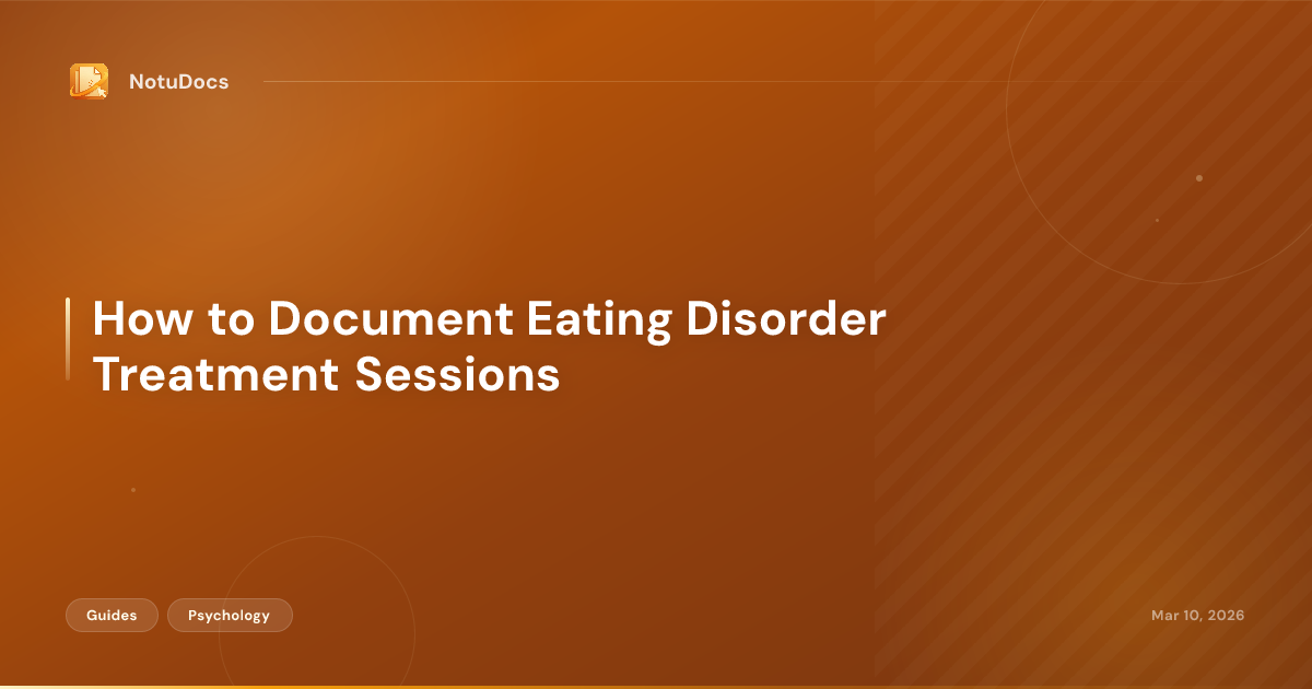 How to Document Eating Disorder Treatment Sessions