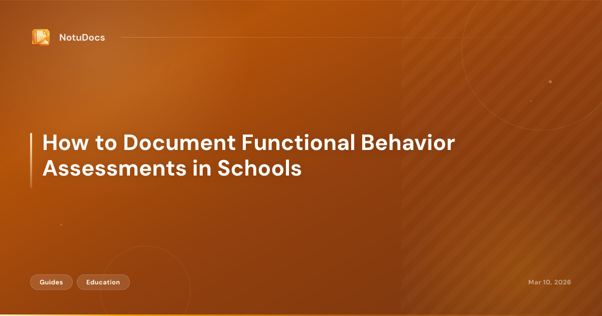 How to Document Functional Behavior Assessments in Schools