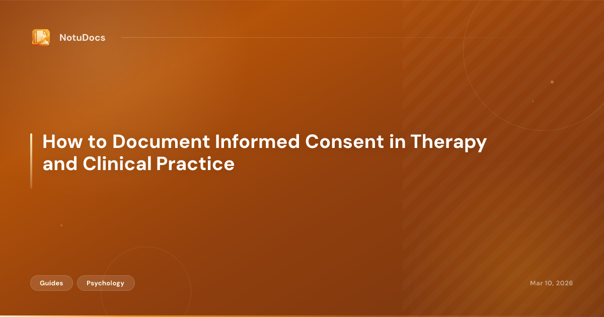How to Document Informed Consent in Therapy and Clinical Practice