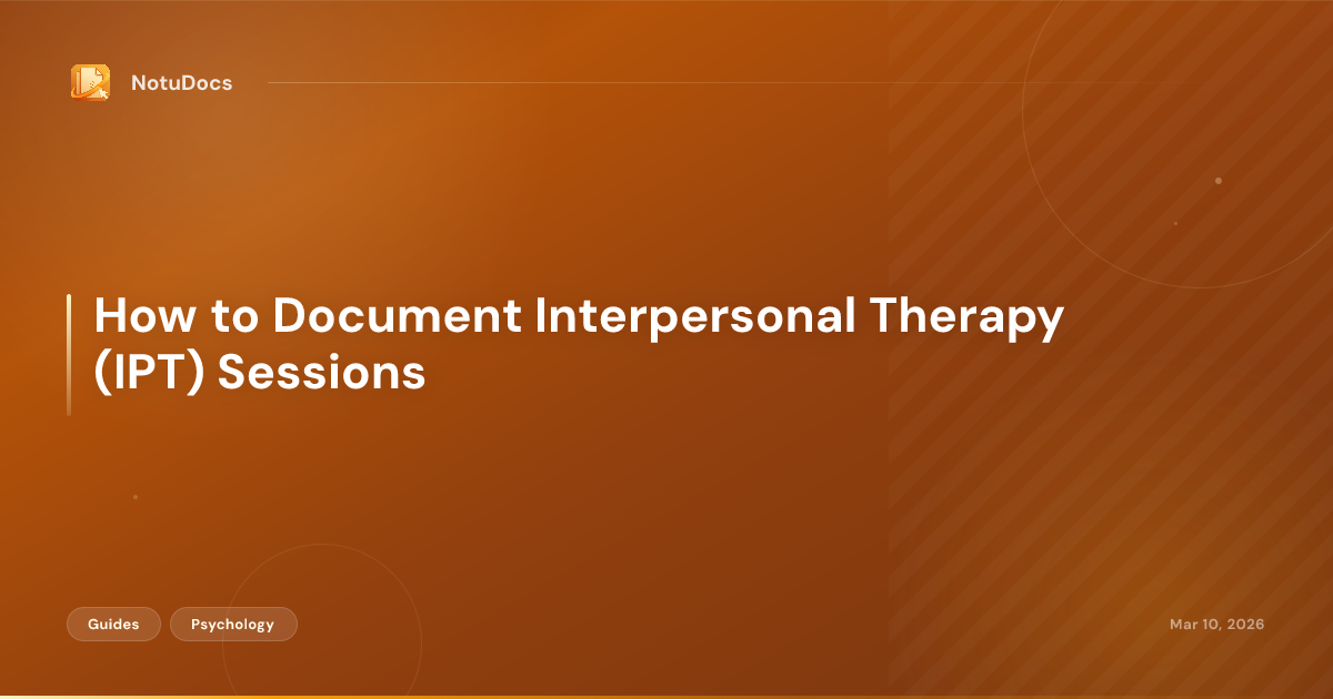 How to Document Interpersonal Therapy (IPT) Sessions