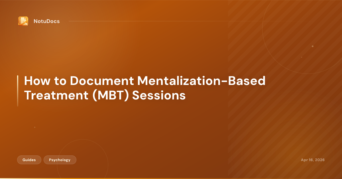 How to Document Mentalization-Based Treatment (MBT) Sessions