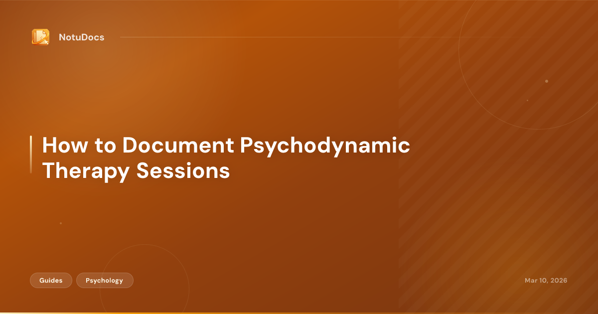How to Document Psychodynamic Therapy Sessions
