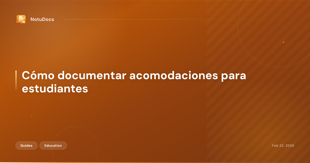 Cómo documentar acomodaciones para estudiantes