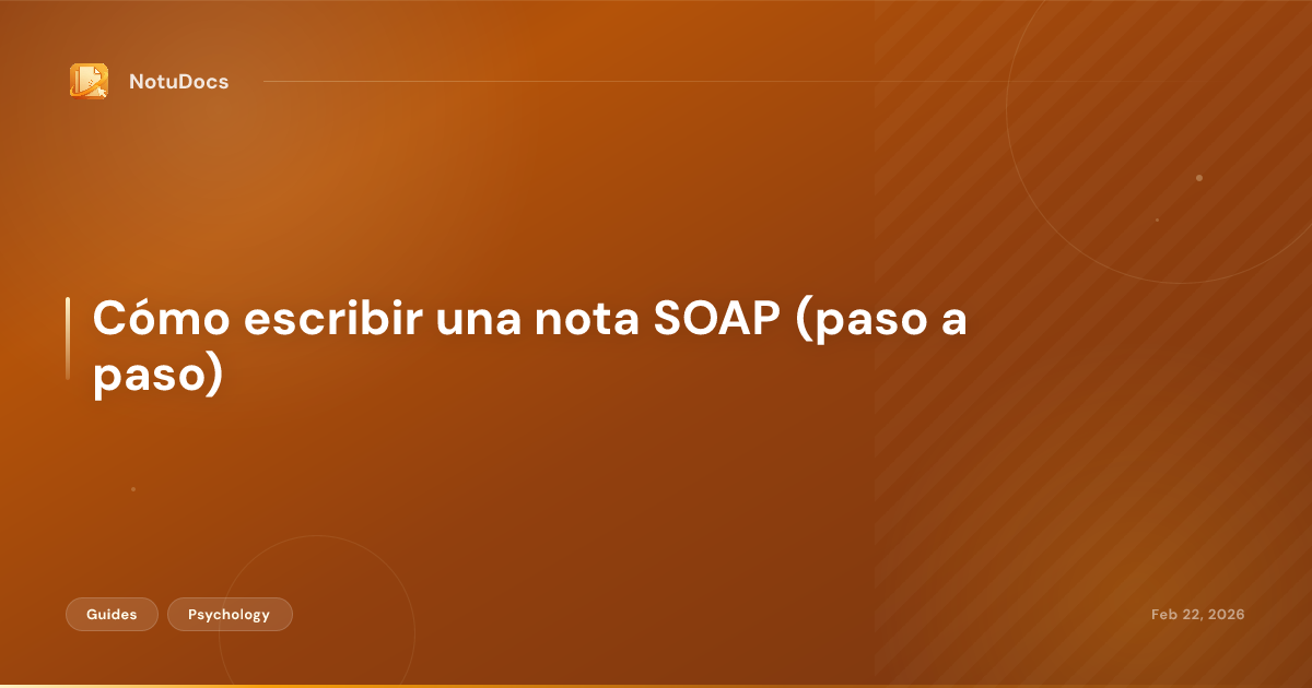 Cómo escribir una nota SOAP (paso a paso)