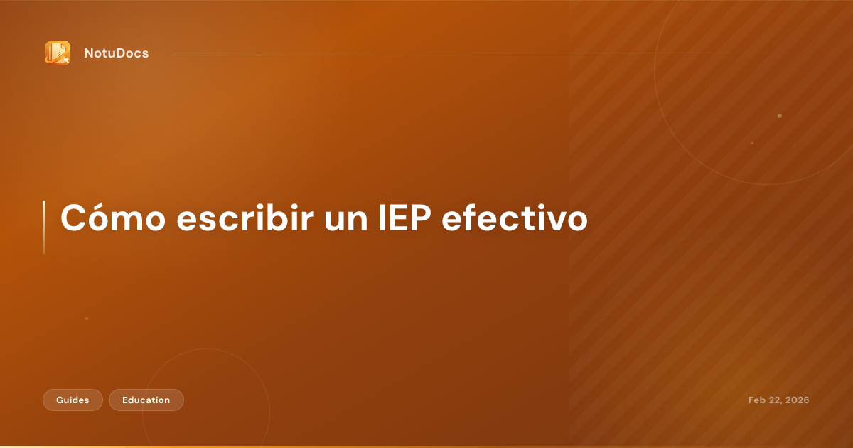 Cómo escribir un IEP efectivo