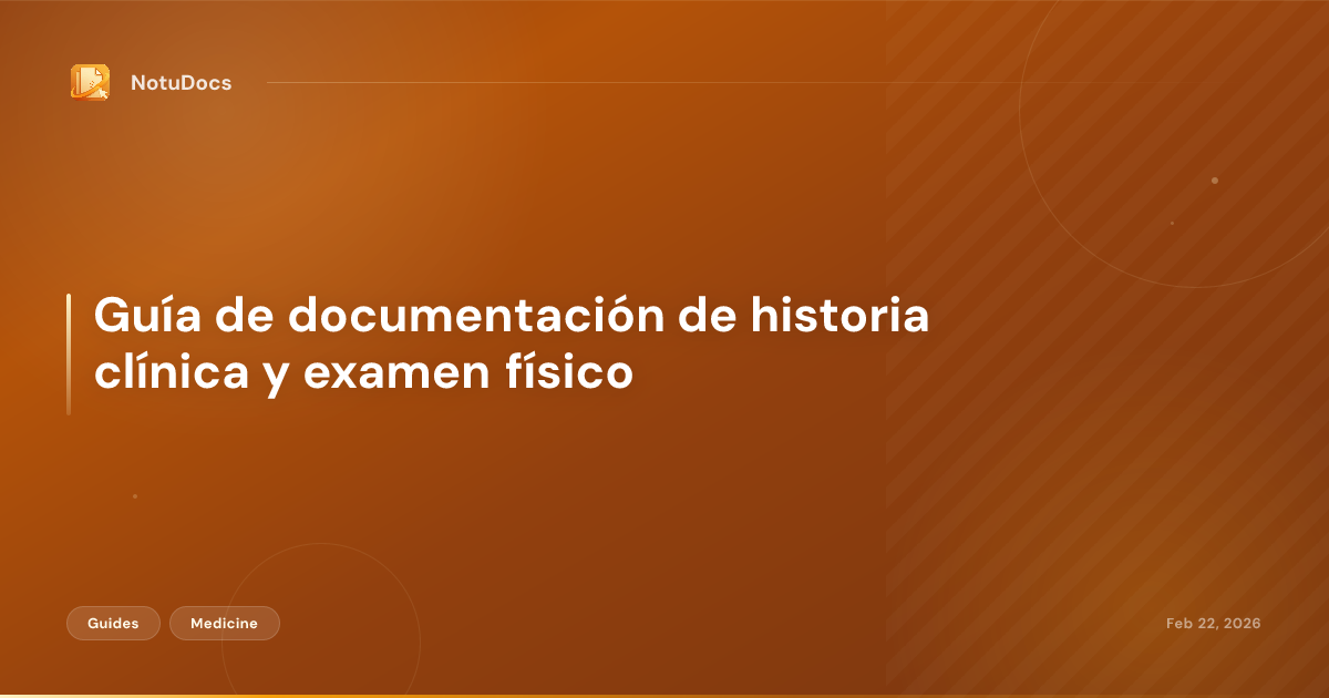 Guía de documentación de historia clínica y examen físico