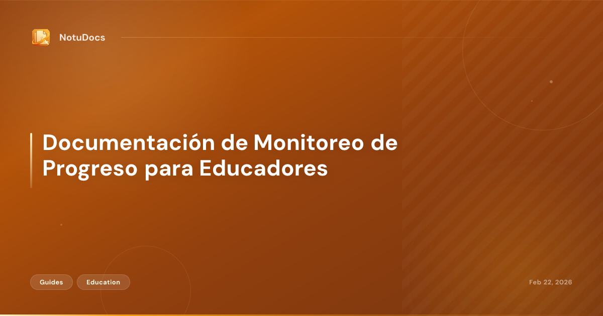 Documentación de Monitoreo de Progreso para Educadores