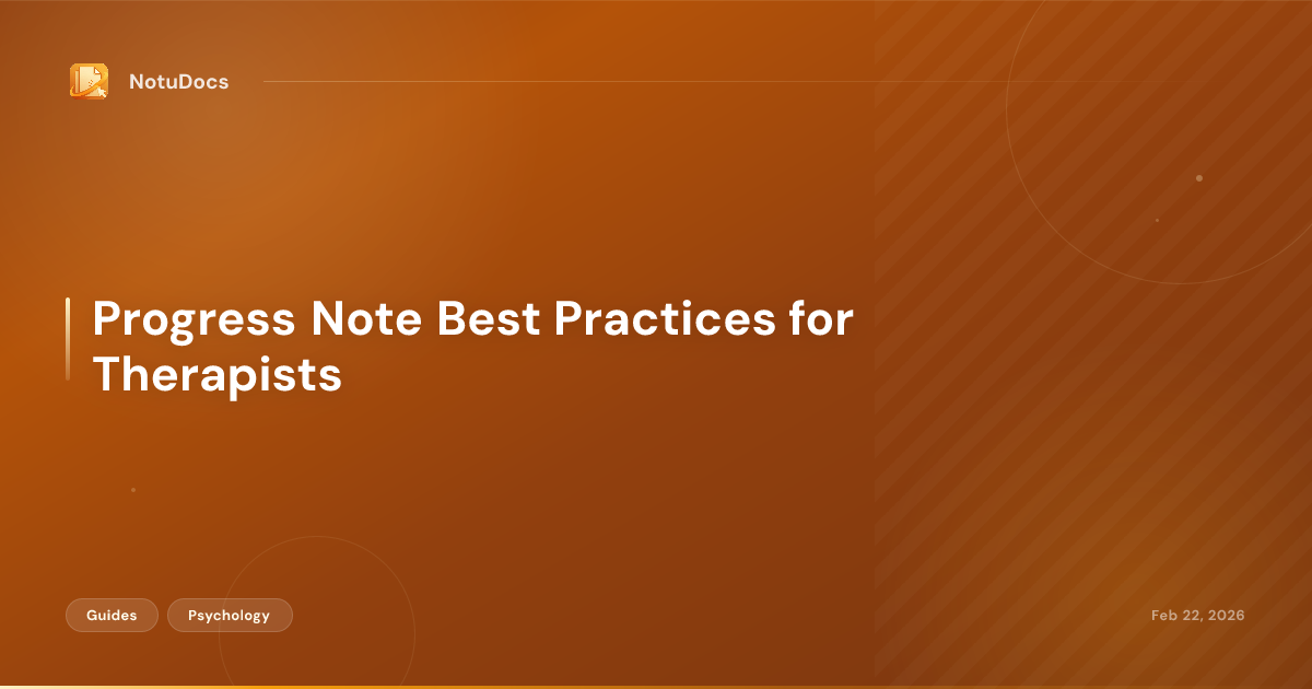 Progress Note Best Practices for Therapists