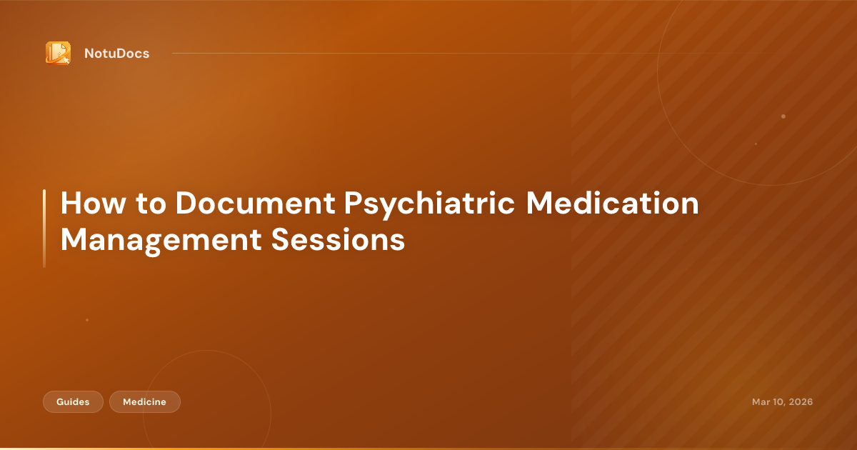 How to Document Psychiatric Medication Management Sessions