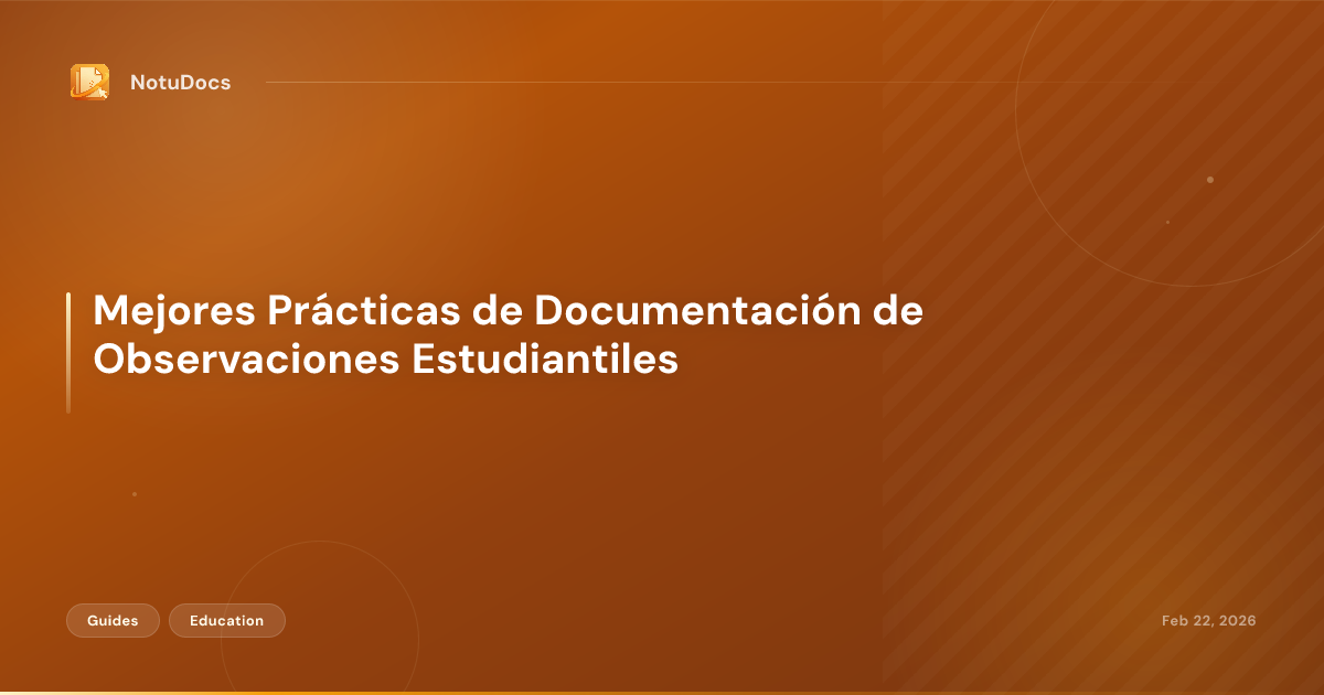 Mejores Prácticas de Documentación de Observaciones Estudiantiles
