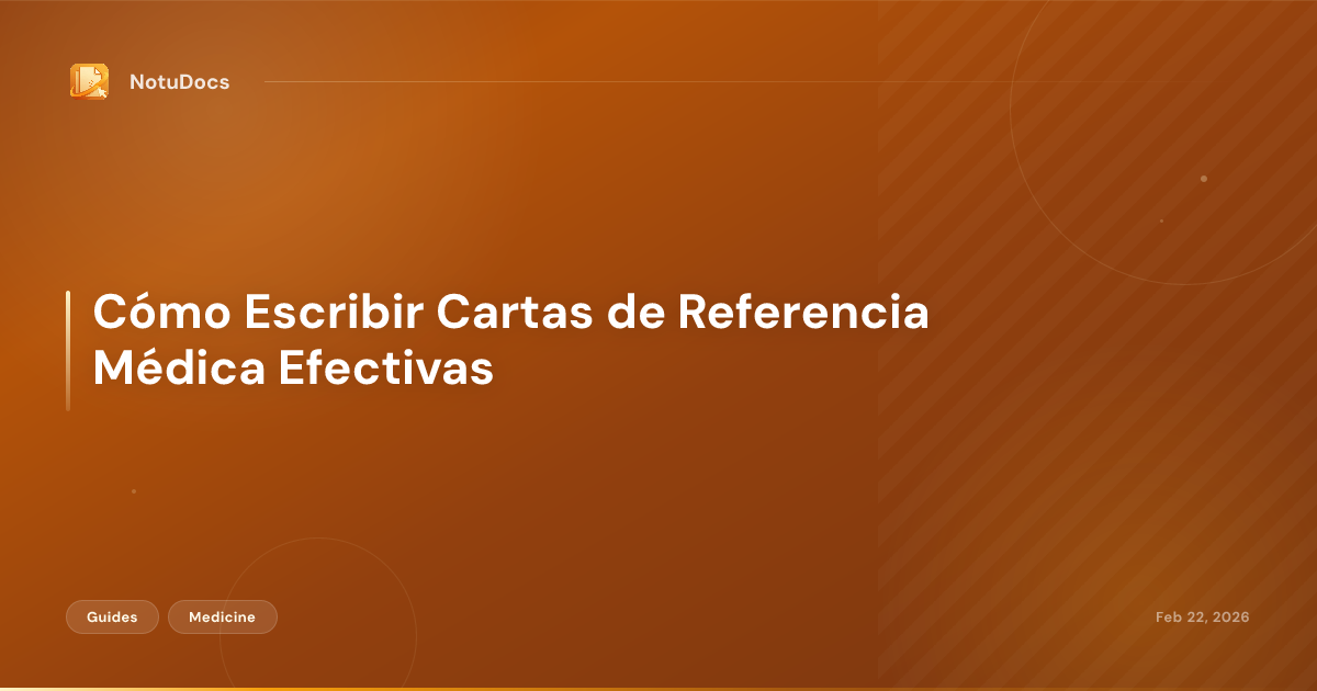 Cómo Escribir Cartas de Referencia Médica Efectivas