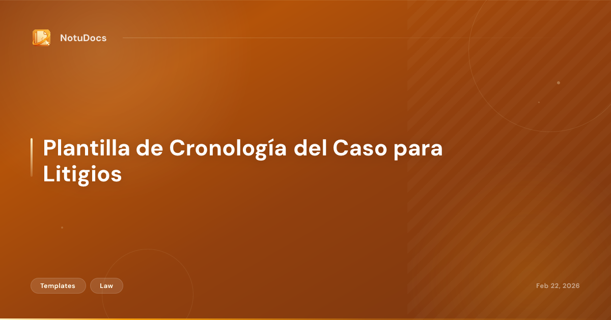 Plantilla de Cronología del Caso para Litigios