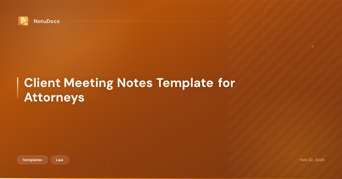 Client Meeting Notes Template for Attorneys