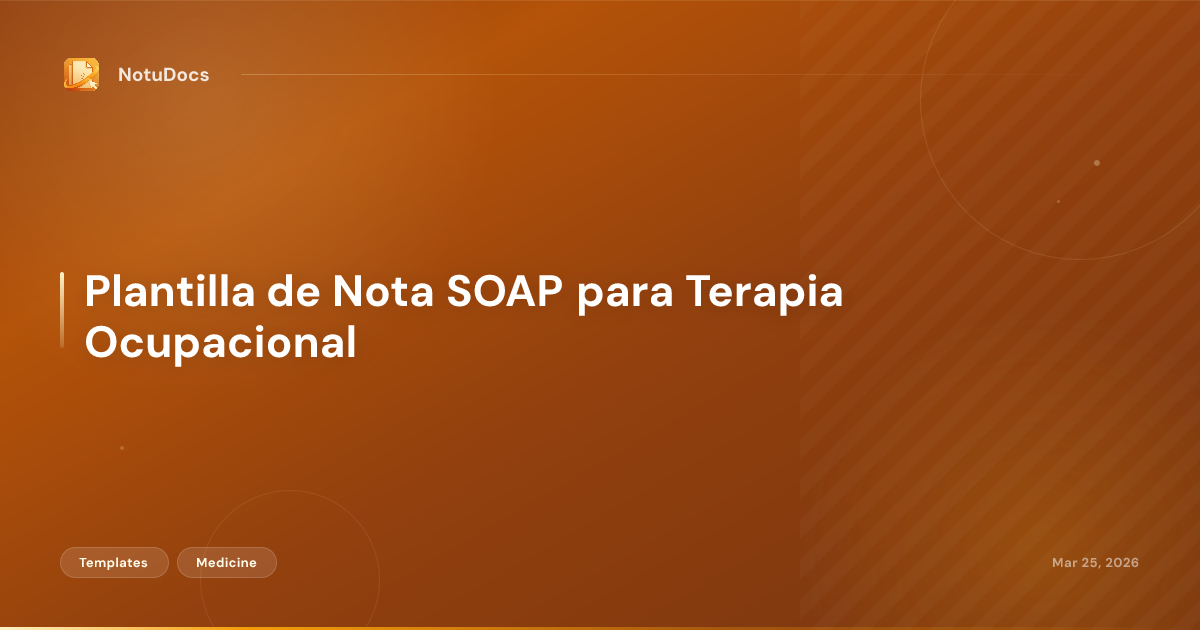 Plantilla de Nota SOAP para Terapia Ocupacional