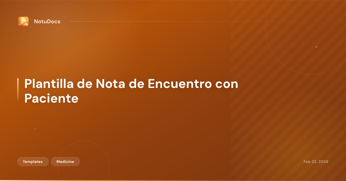 Plantilla de Nota de Encuentro con Paciente