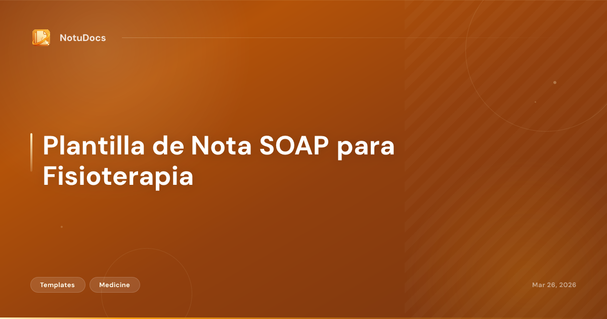 Plantilla de Nota SOAP para Fisioterapia
